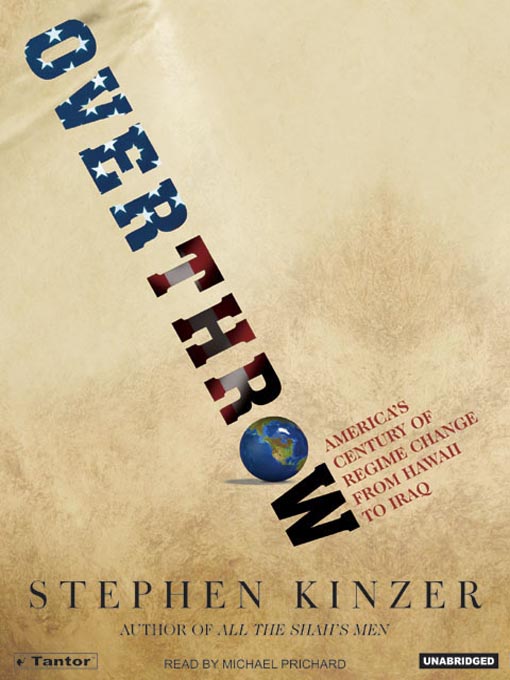 Title details for Overthrow by Stephen Kinzer - Available